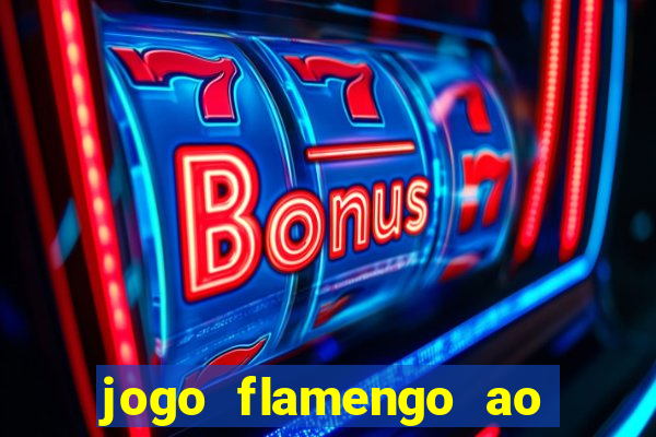 jogo flamengo ao vivo multicanais